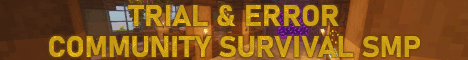 Trial & Error SMP