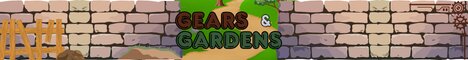 Gears & Gardens