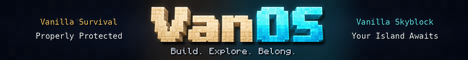VanOS [Vanilla Survival] [Vanilla Skyblock]