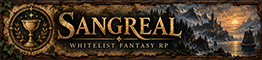 SANGREAL | A Living High-Fantasy Roleplay World