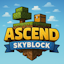 Ascend Skyblock Ascend Skyblock