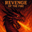 Revenge Of The Fire