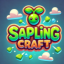 Saplingcraft