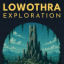 Lowothra Exploration