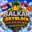 BALKAN SKYBLOCK