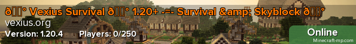 🔰 Vexius Survival 🔰 1.19+ -=- Survival and Skyblock 🔰