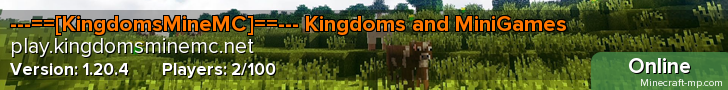 ---==[KingdomsMineMC]==--- Kingdoms and MiniGames