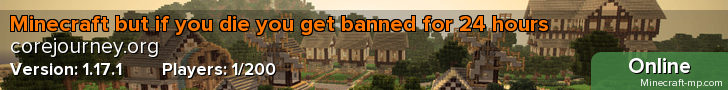 Minecraft but if you die you get banned for 24 hours