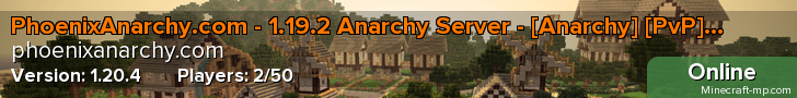 PhoenixAnarchy.com - 1.17 Anarchy Server - [Anarchy] [PvP] [Survival] [No Rules]